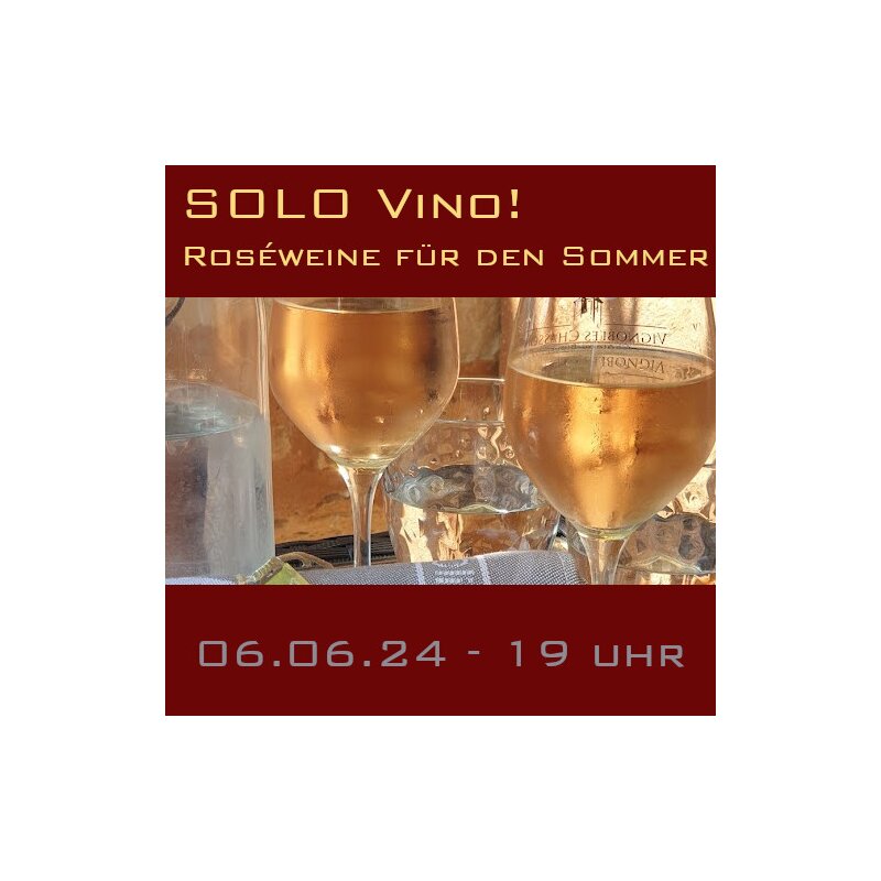 Eintrittskarte SOLO VINO! - 6.6.24 Roséweine für den Sommer